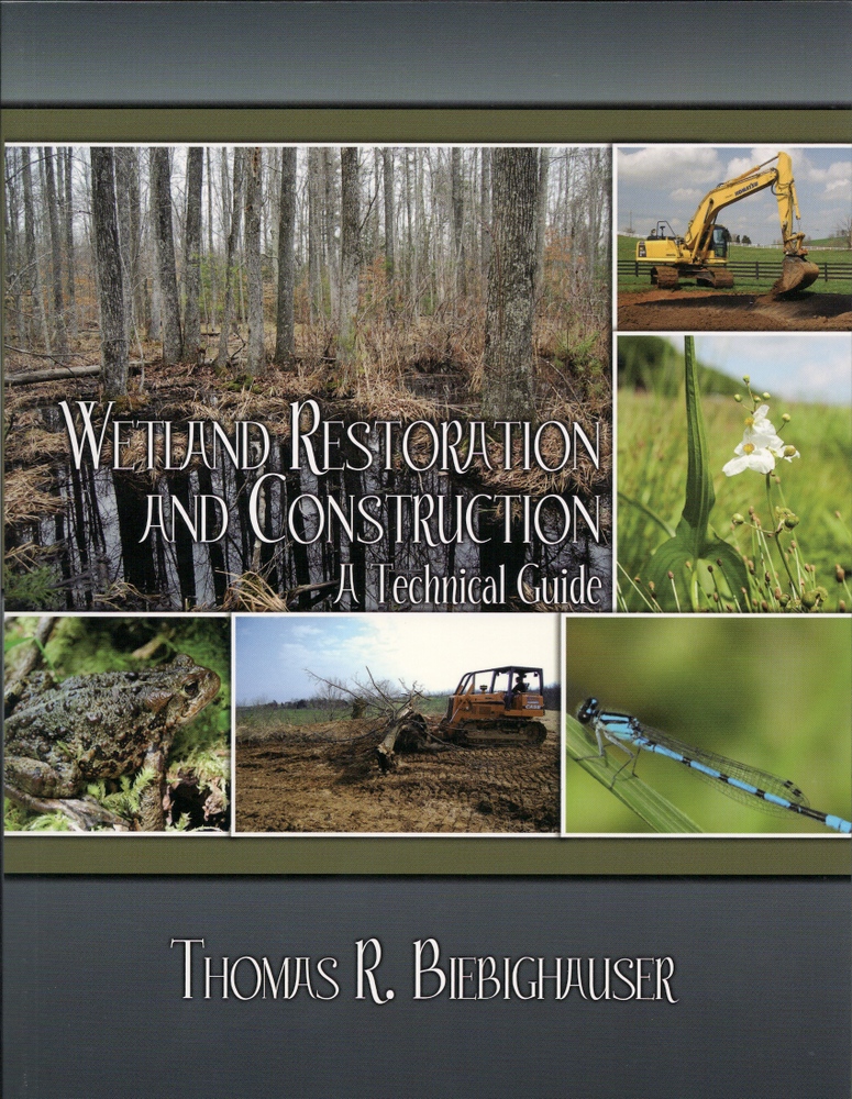 Wetland Restoration and Construction Book - Tom Biebighauser 1